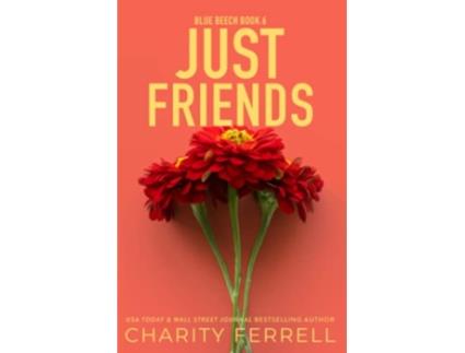 Livro Just Friends Special Edition Blue Beech Special Editions de Charity Ferrell (Inglês)