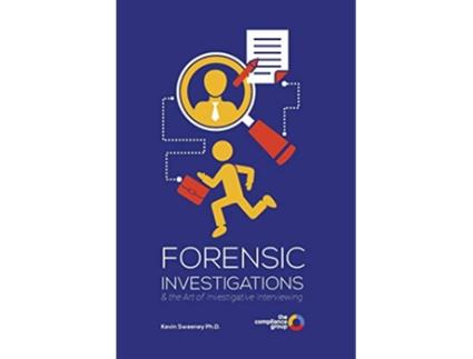 Livro Forensic Investigations the Art of Investigative Interviewing de Reviewer Kevin Sweeney (Inglês)