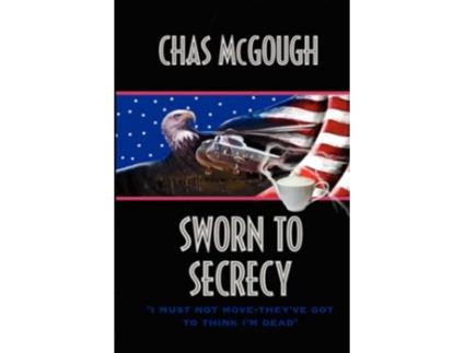 Livro Sworn to Secrecy de chas mcgough (Inglês)