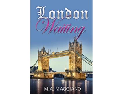 Livro London Waiting de M A Maggiano (Inglês)