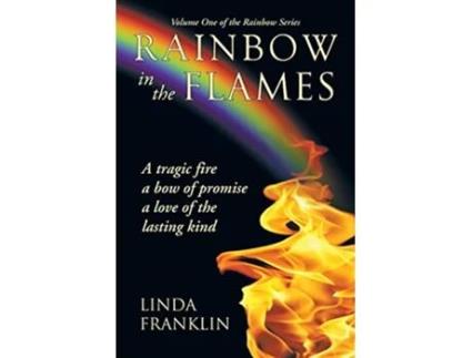 Livro Rainbow in the Flames A Tragic Fire a Bow of Promise a Love of the Lasting Kind de Linda Franklin (Inglês)