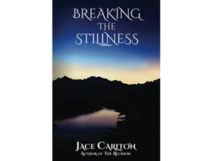 Livro Breaking the Stillness de Jace Carlton (Inglês)