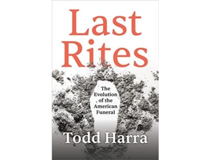 Livro Last Rites de Todd Harra (Inglês - Capa Dura)