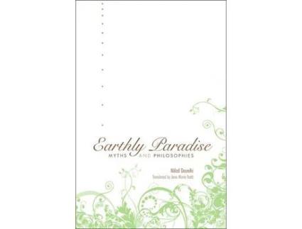 Livro Earthly Paradise Myths and Philosophies de Milad Doueihi (Inglês - Capa Dura)