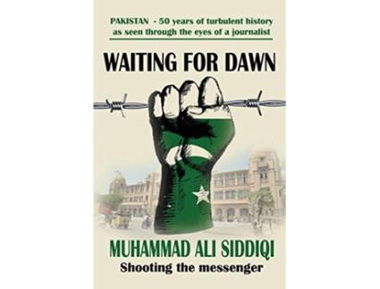 Livro Waiting for Dawn memoirs of a journalist in Pakistan de Muhammad Ali Siddiqi (Inglês)