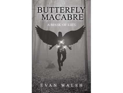Livro Butterfly Macabre de Evan Walsh (Inglês - Capa Dura)