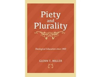 Livro Piety and Plurality de Glenn T Miller (Inglês)