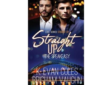 Livro Straight Up The Speakeasy de K Evan Coles Brigham Vaughn (Inglês)