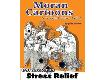 Livro Moran Cartoons Vol2 Coronavirus Stress Relief de Mr John Moran (Inglês)