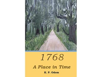 Livro 1768 A Place in Time de K P Odom (Inglês)