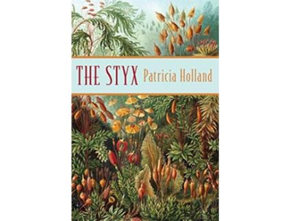 Livro The Styx de Holland Patricia (Inglês)