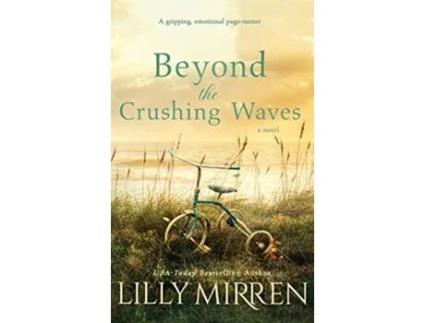 Livro Beyond the Crushing Waves A gripping emotional pageturner de Lilly Mirren (Inglês)