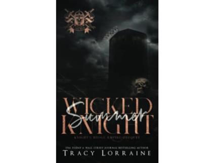 Livro Wicked Summer Knight A Dark High School Bully Romance Knights Ridge Empire de Tracy Lorraine (Inglês)