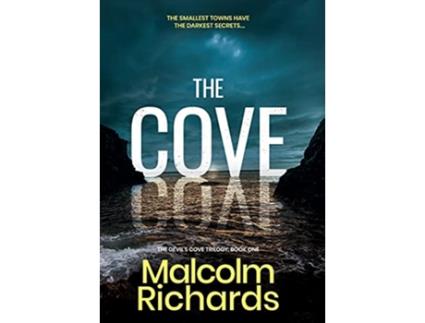 Livro The Cove A Gripping Serial Killer Thriller The Devils Cove Trilogy de Malcolm Richards (Inglês)