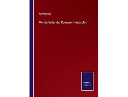 Livro Meisterlieder der Kolmarer Handschrift German Edition de Karl Bartsch (Alemão)