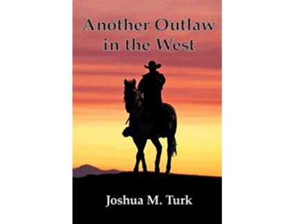 Livro Another Outlaw in the West de Joshua M Turk (Inglês)