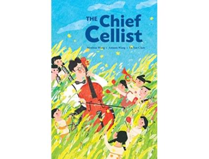 Livro The Chief Cellist de Wenhua Wang (Inglês)