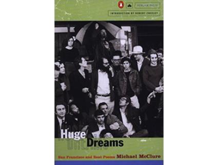 Livro Huge Dreams de Michael Mcclure (Inglês)