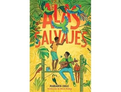 Livro Alas salvajes de Margarita Engle (Espanhol)