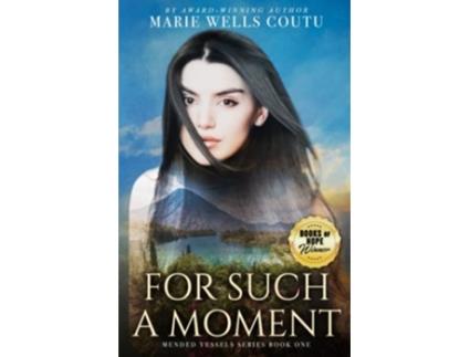 Livro For Such a Moment Mended Vessels de Marie Wells Coutu (Inglês)