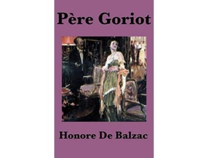 Livro Pere Goriot de Honore De Balzac (Inglês)