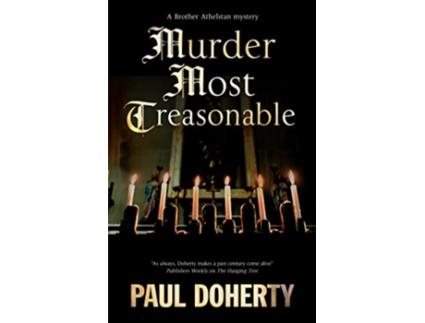 Livro Murder Most Treasonable de Paul Doherty (Inglês - Capa Dura)