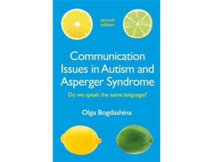 Livro Communication Issues in Autism and Asperger Syndrome, Second Edition de Olga Bogdashina (Inglês)