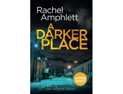 Livro A Darker Place A gripping crime thriller Detective Kay Hunter de Rachel Amphlett (Inglês)