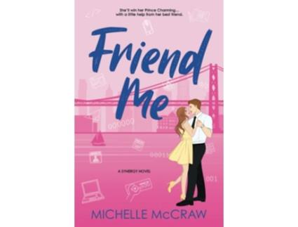 Livro Friend Me A FriendstoLovers Office Romance Synergy Office Romance de Michelle McCraw (Inglês)