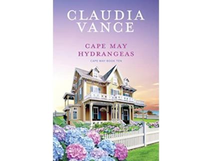 Livro Cape May Hydrangeas Cape May Book 10 de Claudia Vance (Inglês)