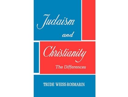 Livro Judaism and Christianity the Differences de Trude WeissRosmarin (Inglês)