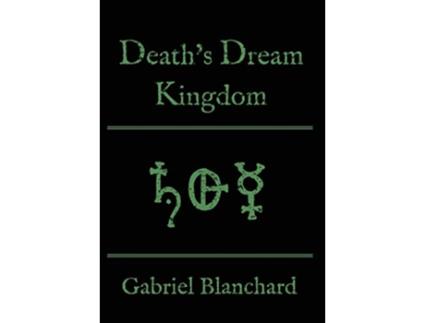 Livro Deaths Dream Kingdom Redglass Trilogy de Gabriel Blanchard (Inglês - Capa Dura)