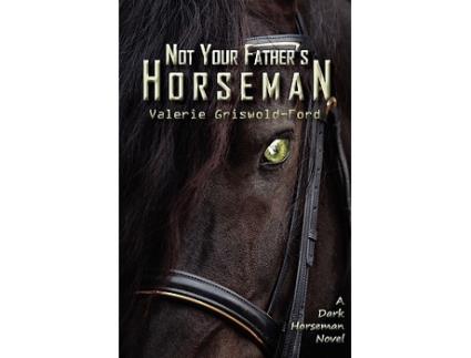 Livro Not Your Fathers Horseman de Valerie GriswoldFord (Inglês)