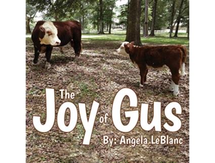 Livro The Joy of Gus de Angela Leblanc (Inglês)