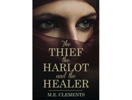 Livro The Thief the Harlot and the Healer de ME Clements (Inglês)