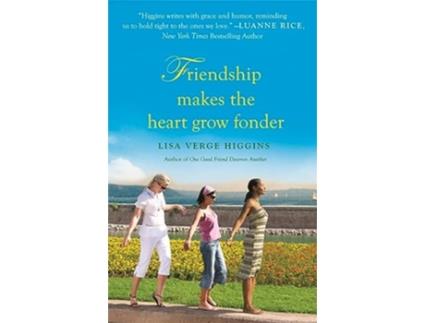 Livro Friendship Makes the Heart Grow Fonder de Lisa Verge Higgins (Inglês)