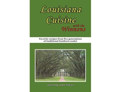 Livro Louisiana Cuisine With the Winnons de John Atkins (Inglês)