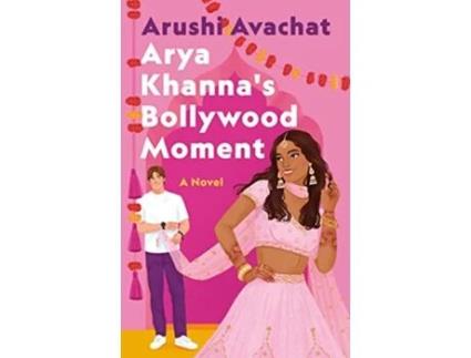 Livro Arya Khannas Bollywood Moment de Arushi Avachat (Inglês)