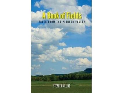 Livro A Book of Fields Tales from the Pioneer Valley de Stephen Billias (Inglês)