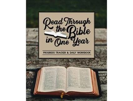 Livro Read Through the Bible in One Year Progress Tracker Daily Workbook de Shalana Frisby (Inglês)