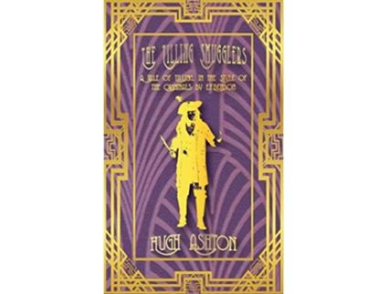 Livro The Tilling Smugglers A Tale of Tilling in the Style of the Originals by EFBenson de Hugh Ashton (Inglês)