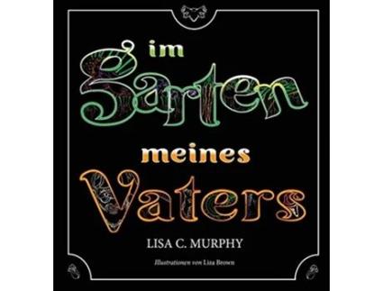 Livro Im Garten Meines Vaters German Edition de Lisa C Murphy (Alemão)