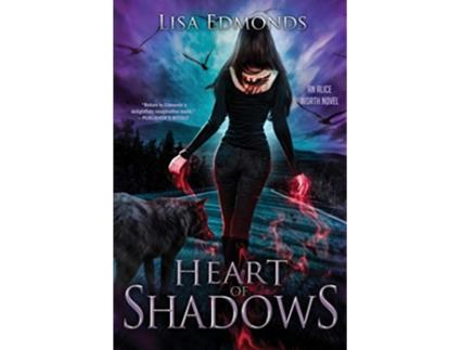 Livro Heart of Shadows Alice Worth de Lisa Edmonds (Inglês)