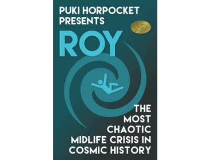 Livro Roy The Most Chaotic Midlife Crisis in Cosmic History Puki Horpocket Presents de Zachry Wheeler (Inglês)