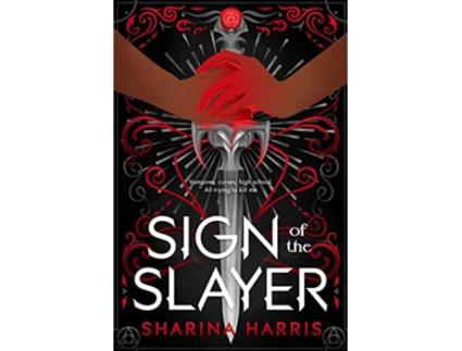 Livro Sign of the Slayer de Sharina Harris (Inglês - Capa Dura)