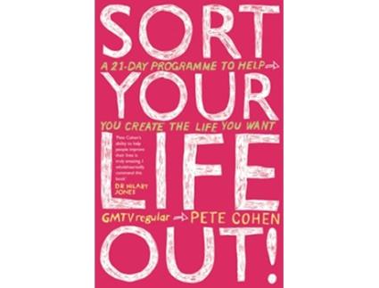 Livro Sort Your Life Out de Pete Cohen (Inglês)