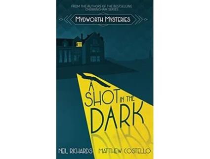 Livro A Shot in the Dark Mydworth Mysteries de Neil Richards Matthew Costello (Inglês)