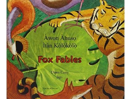 Livro Fox Fables in Yoruba and English Fables from Around the World English and Multilingual Edition de Dawn Casey (Inglês)