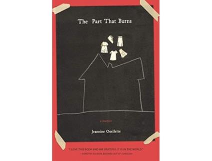 Livro The Part That Burns de Jeannine Ouellette (Inglês)