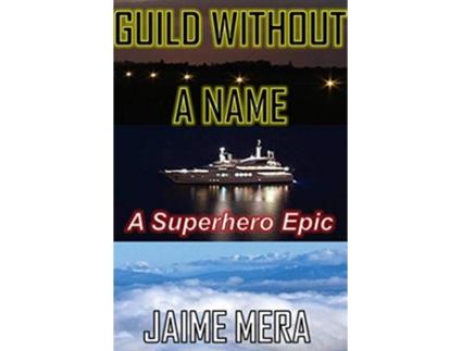 Livro Guild Without a Name A Superhero Epic de Jaime Mera (Inglês)
